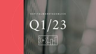 Grafik mit der Aufschrift "Kapitalmarktausblick Q1/23".