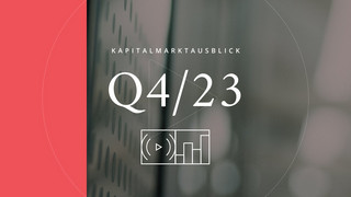 Eine Graphik mit der Aufschrift "Kapitalmarktausblick Q4/23".